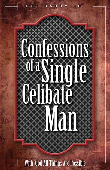Confessions of a Single Celibate Man - Paperback