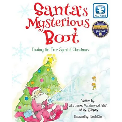 Santa's Mysterious Boot: Finding the True Spirit of Chirstmas - Paperback