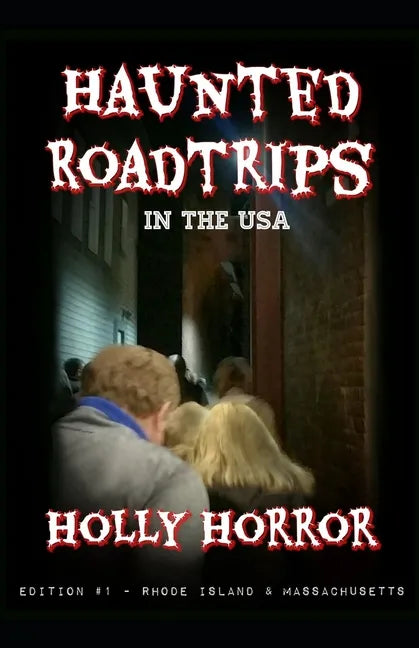 Haunted Road Trips in the USA: Edition #1 - Rhode Island & Massachusetts - Paperback