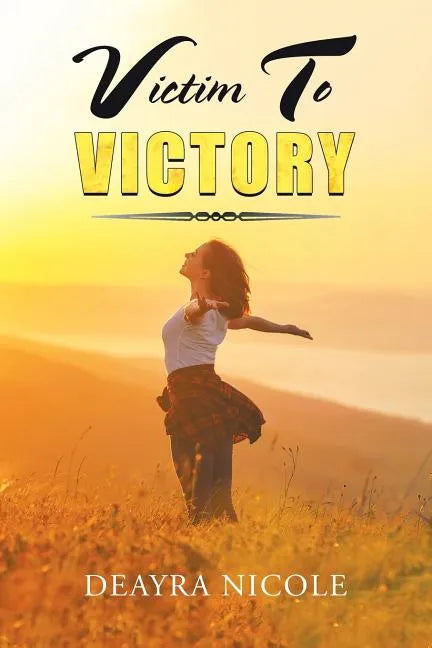 Victim to Victory - Paperback