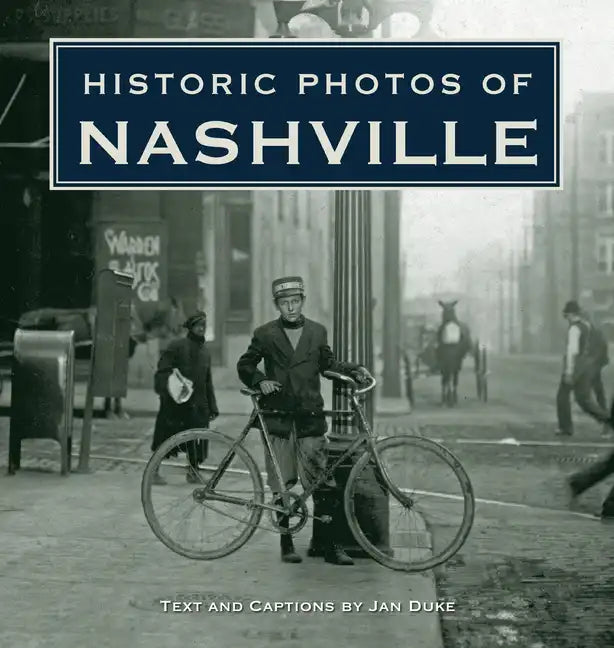 Historic Photos of Nashville - Hardcover