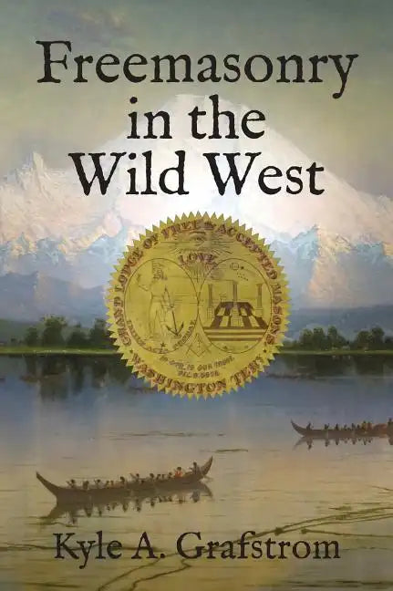 Freemasonry in the Wild West - Hardcover