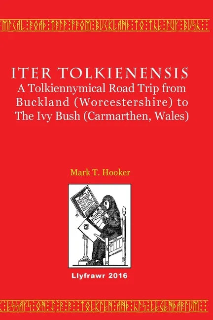 Iter Tolkienensis: A Tolkiennymical Road Trip from Buckland (Worcestershire) to The Ivy Bush (Carmarthen, Wales) - Paperback