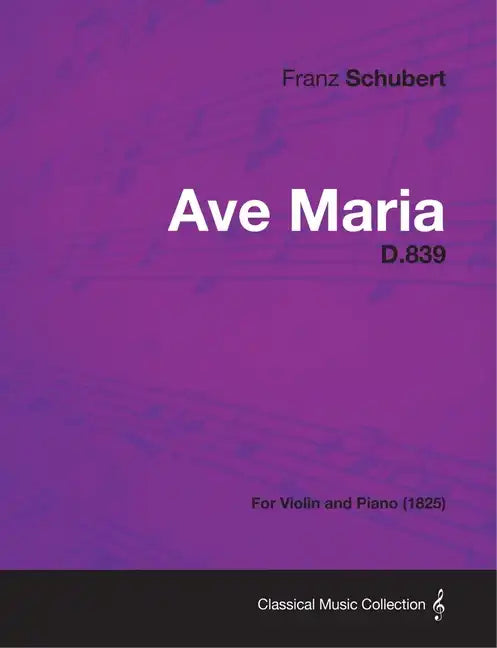 Ave Maria D.839 - For Violin and Piano (1825) - Paperback