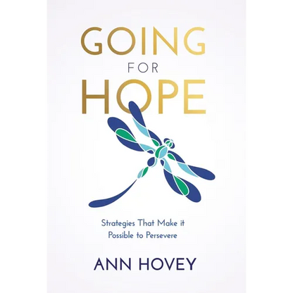 Going for Hope: Strategies That Make It Possible to Persevere - Hardcover
