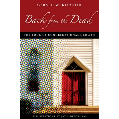 Back from the Dead: The Book of Congregational Growth - Paperback