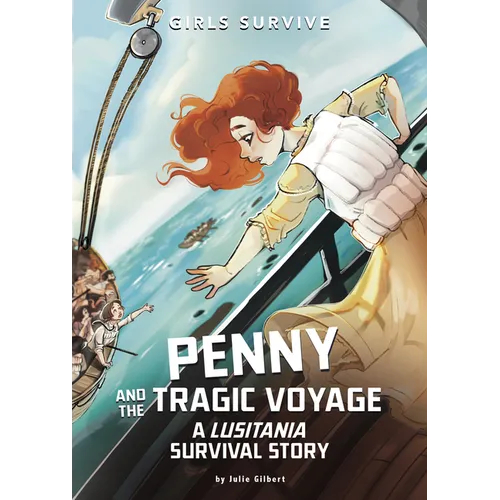 Penny and the Tragic Voyage: A Lusitania Survival Story - Hardcover