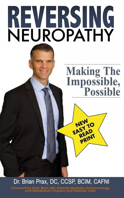 Reversing Neuropathy: Making The Impossible Possible - Paperback