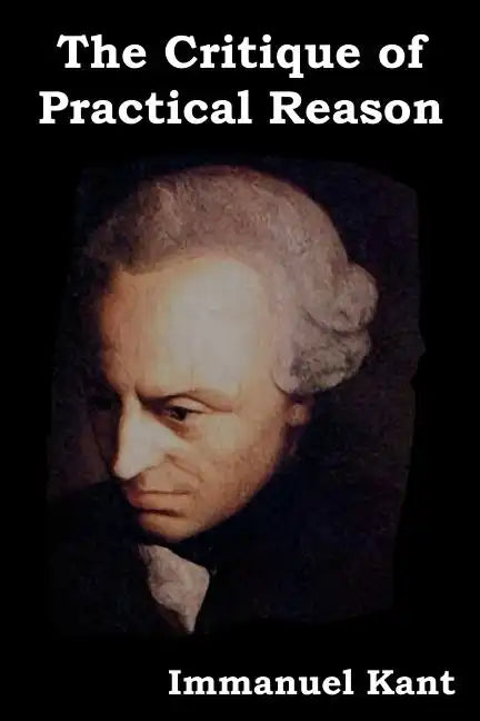 The Critique of Practical Reason - Paperback
