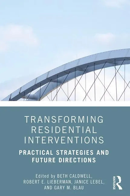 Transforming Residential Interventions: Practical Strategies and Future Directions - Paperback