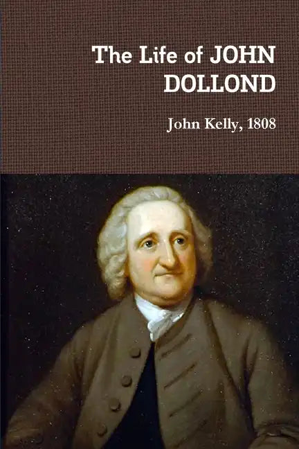 The Life of JOHN DOLLOND - Paperback