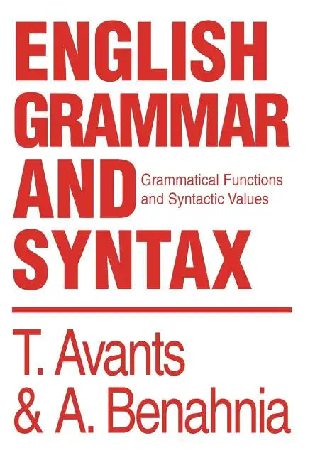 English Grammar and Syntax: Grammatical Functions and Syntactic Values - Hardcover