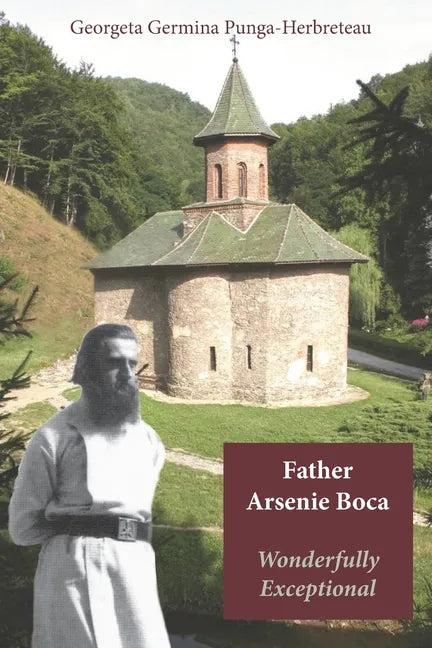 Father Arsenie Boca, wonderfully exceptional - Paperback