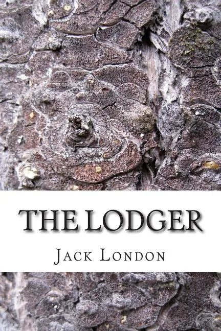 The Lodger: (Jack London Classics Collection) - Paperback