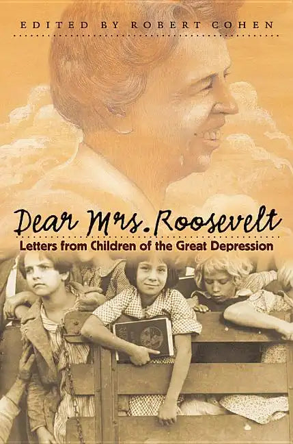 Dear Mrs. Roosevelt: Letters from Children of the Great Depression - Paperback