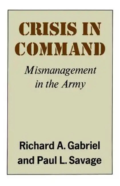 Crisis in Command: Mismanagement in the Army - Paperback