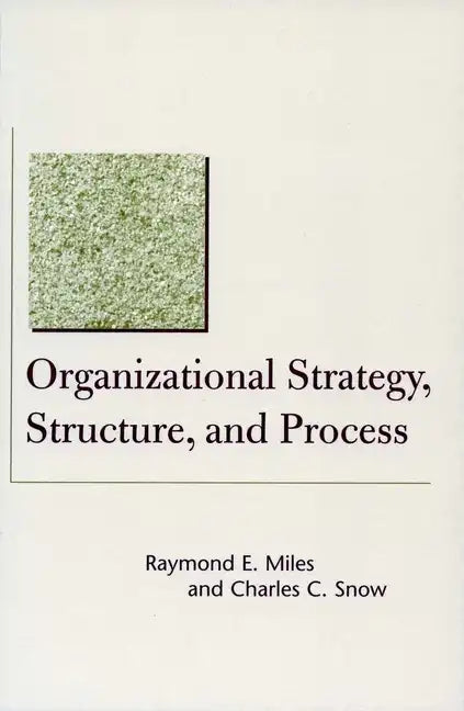 Organizational Strategy, Structure, and Process - Paperback