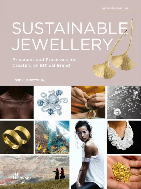 Sustainable Jewellery. Updated Edition: Principles and Processes for Creating an Ethical Brand - Paperback