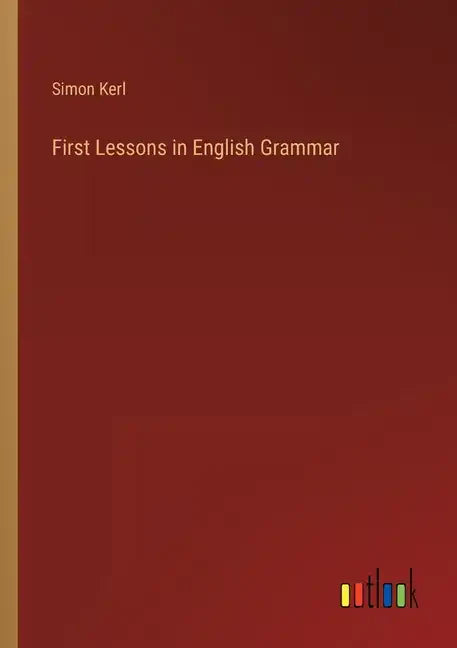 First Lessons in English Grammar - Paperback