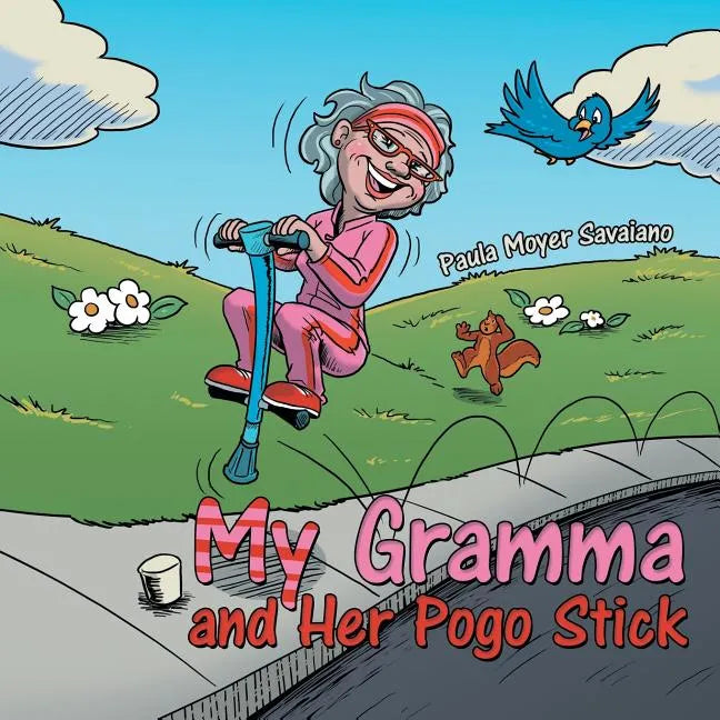My Gramma and Her Pogo Stick - Paperback