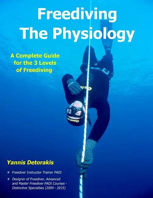 Freediving - The Physiology: A Complete Guide for the 3 Levels of Freediving - Paperback