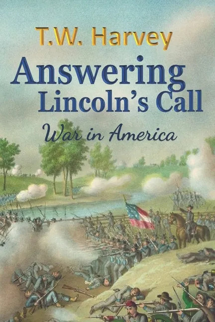 Answering Lincoln's Call: War in America - Paperback