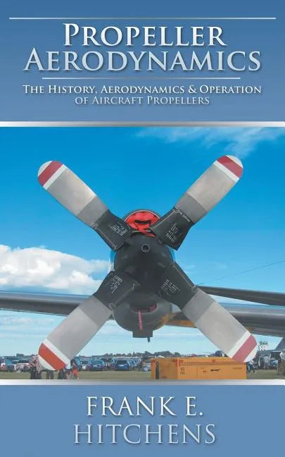 Propeller Aerodynamics - Paperback