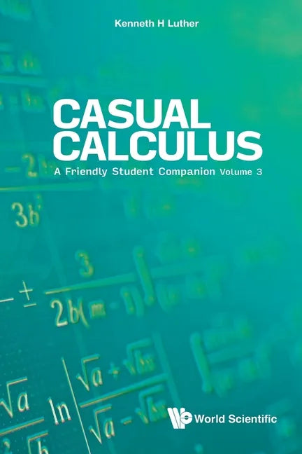 Casual Calculus: A Friendly Student Companion - Volume 3 - Paperback