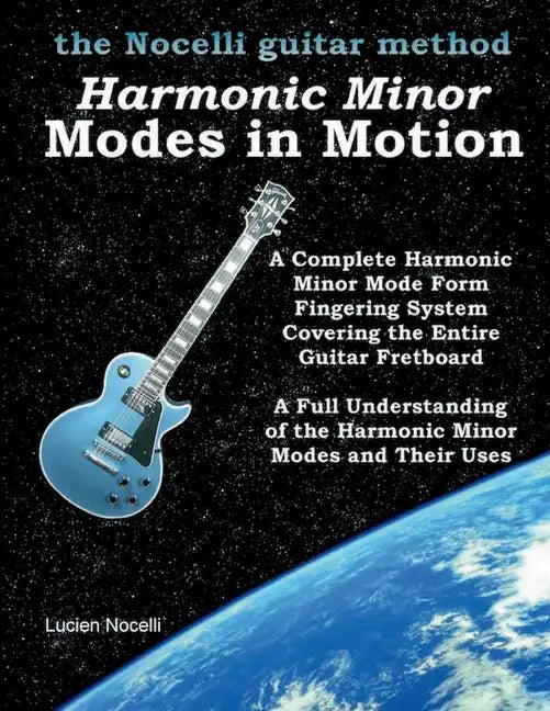 Harmonic Minor Modes In Motion (The Nocelli Guitar Method) - Paperback