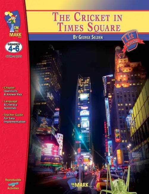 The Cricket in Times Square, by George Selden Lit Link Grades 4-6 - Paperback