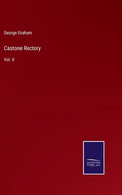 Castone Rectory: Vol. II - Hardcover