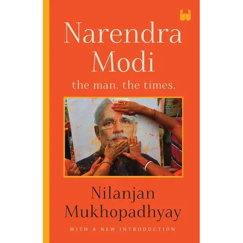 Narendra Modi: The Man, The Times - Paperback