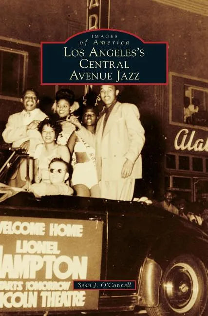 Los Angeles's Central Avenue Jazz - Hardcover