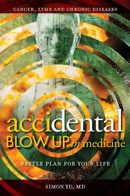 AcciDental Blow Up in Medicine: Battle Plan for Your Life - Paperback