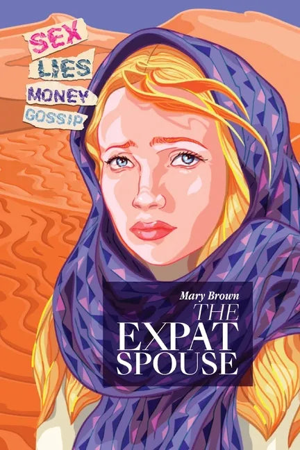 The Expat Spouse: SEX. LIES. MONEY - 'til death do us part. - Paperback
