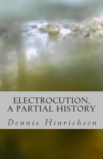 Electrocution: A Partial History - Paperback