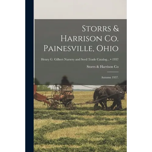Storrs & Harrison Co. Painesville, Ohio: Autumn 1937.; 1937 - Paperback