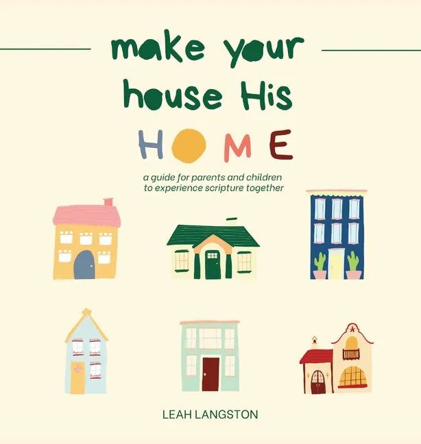 Make Your House His Home - Hardcover