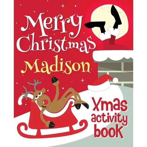 Merry Christmas Madison - Xmas Activity Book: (Personalized Children's Activity Book) - Paperback