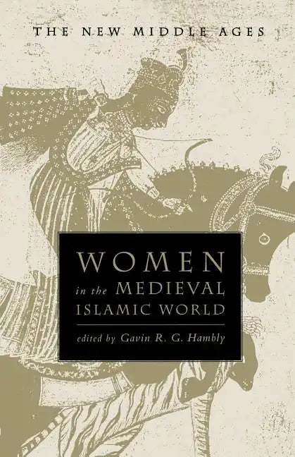 Women in the Medieval Islamic World - Paperback