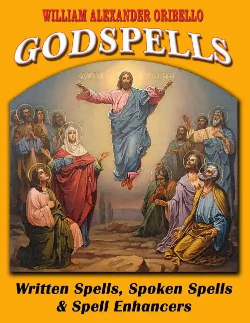 Godspells: Written Spells, Spoken Spells and Spell Enhancers - Paperback