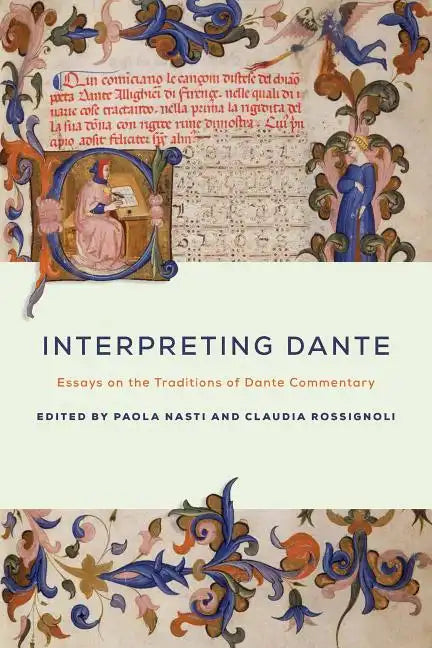 Interpreting Dante: Essays on the Traditions of Dante Commentary - Paperback