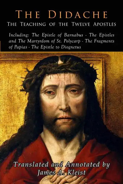 The Didache: The Teaching of the Twelve Apostles - Paperback