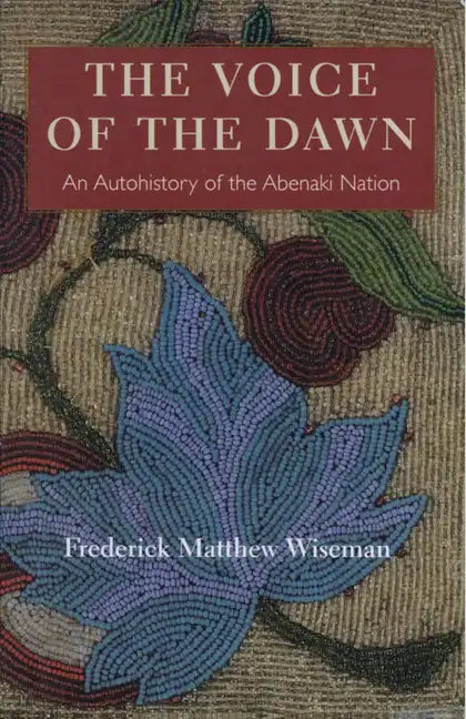 The Voice of the Dawn: An Autohistory of the Abenaki Nation - Paperback