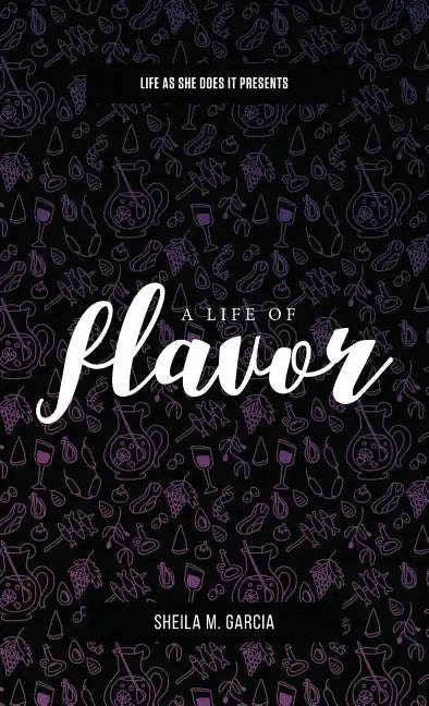 Life As She Does It Presents: A Life of Flavor - Hardcover