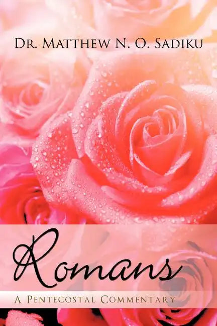 Romans: A Pentecostal Commentary - Paperback