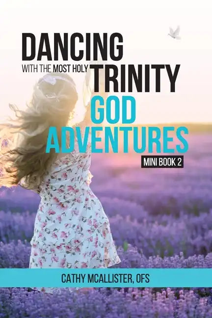 Dancing with the Most Holy Trinity: God Adventures Mini Book 2 - Paperback