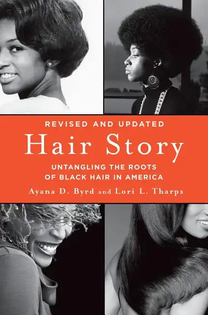 Hair Story: Untangling the Roots of Black Hair in America - Paperback