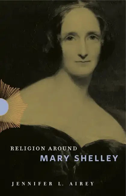 Religion Around Mary Shelley - Hardcover