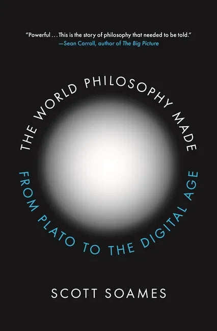 The World Philosophy Made: From Plato to the Digital Age - Paperback